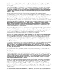 xAssets Announces Hosted IT Asset Discovery Service for Fast and Accurate Discovery Without the Overhead Wiltshire, United Kingdom February 9, 2010 – xAssets (www.xassets.com), a privately held corporation with offices