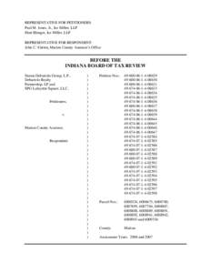 REPRESENTATIVE FOR PETITIONERS: Paul M. Jones, Jr., Ice Miller, LLP Matt Ehinger, Ice Miller, LLP REPRESENTATIVE FOR RESPONDENT: John C. Slatten, Marion County Assessor’s Office