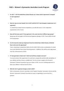 FAQ’s - Women’s Gymnastics Australian Levels Program  1. For ALP 7 - ALP 10 Limited Hours (State Stream) can I choose which requirement is dropped on each apparatus? Yes.