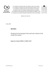 XVI CONFERENCIA INTERPARLAMENTARIA EUROPEAN UNION/LATIN AMERICA XVI CONFERENZA INTERPARLAMENTARE UNIONE EUROPEA/AMERICA LATINA XVI CONFERÊNCIA INTERPARLAMENTAR UNIÃO EUROPEIA/LATIN AMERICA XVI EUROPEAN UNION/LATIN AMER