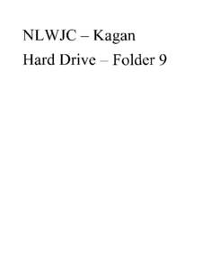 NLWJC - Kagan Hard Drive - Folder 9 Thursday. June 17, 201012:08 PM  .~. 