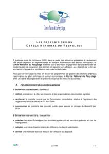 LES PROPOSITIONS DU CERCLE NATIONAL DU RECYCLAGE A quelques mois de l’échéance 2002, dans le cadre des réflexions préalables à l’ajustement des textes législatifs et réglementaires en matière d ‘éliminatio