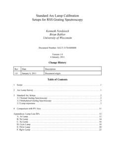 Standard Arc Lamp Calibration Setups for RSS Grating Spectroscopy Kenneth Nordsieck Brian Babler University of Wisconsin Document Number: SALT-3170AM0008