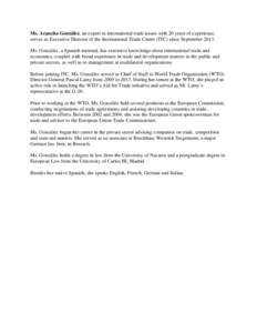 Ms. Arancha González, an expert in international trade issues with 20 years of experience, serves as Executive Director of the International Trade Centre (ITC) since SeptemberMs. González, a Spanish national, ha