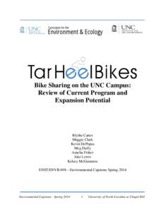 Bike Sharing on the UNC Campus: Review of Current Program and Expansion Potential Blythe Carter Maggie Clark