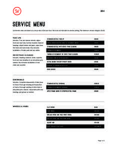 2014  Service Menu Somervelo rates are based on a shop rate of $65 per hour. Parts are not included in service pricing. The minimum service charge is $T UNE UP S