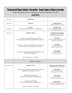 The Incarcerated Women’s Initiative: Then and Now - Vermont Summit on Women in Corrections Chase Community Center, Vermont Law School, September 30, 2014 AGENDA 8:30-9 a.m.