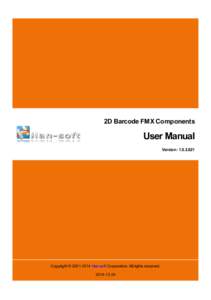 2D Barcode FMX Components  User Manual Version: [removed]Copyright © [removed]Han-soft Corporation. All rights reserved.