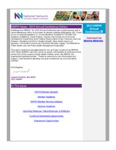 NNPHI News: 2012 Annual Conference Edition Greetings from NNPHI! Our 2012 Annual Conference was a great success, with a record attendance (200+) and number of member institutes participating[removed]Thank you to our keynot