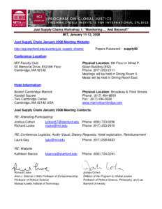 Just Supply Chains Workshop 1: “Monitoring … And Beyond?”  MIT, January 11-12, 2008 Just Supply Chain January 2008 Meeting Website: http://pgj.stanford.edu/events/just_supply_chains/  Papers Password: supply08