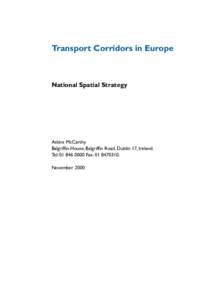 Transport Corridors in Europe  National Spatial Strategy Atkins McCarthy Balgriffin House, Balgriffin Road, Dublin 17, Ireland.