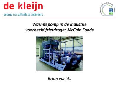 Warmtepomp in de industrie voorbeeld frietdroger McCain Foods Bram van As  De Kleijn