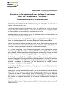 Sommet final du Parlement des JeunesRésolution du Parlement des Jeunes sur la participation des jeunes à la vie politique au Luxembourg (Introduite par le Bureau exécutif du Parlement des Jeunes)