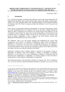 ARBITRATORS’ INDEPENDENCE AND IMPARTIALITY: A REVIEW OF SCC BOARD DECISIONS ON CHALLENGES TO ARBITRATORSFelipe Mutis Tellez 1.