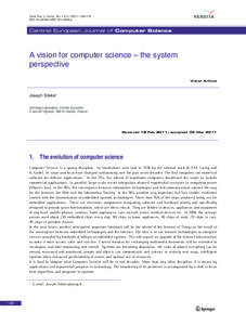 Cent. Eur. J. Comp. Sci. • 1(1) • 2011 • [removed]DOI: [removed]s13537[removed]y Central European Journal of Computer Science  A vision for computer science – the system