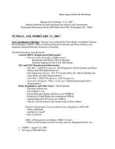 Minutes Approved at the July 2007 Meeting  Minutes from February 11-12, 2007 National Network for Safe and Drug-Free Schools and Communities Washington Renaissance Hotel, 999 Ninth Street NW, Washington, DC 20001