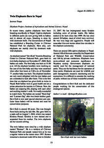 GajahTwin Elephants Born in Nepal Jeewan Thapa Elephant Project, Institute of Agriculture and Animal Science, Nepal In recent times, captive elephants have been