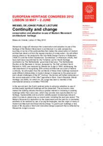 EUROPEAN HERITAGE CONGRESS 2012 LISBON 30 MAY – 2 JUNE WESSEL DE JONGE PUBLIC LECTURE Continuity and change conservation and adaptive re-use of Modern Movement