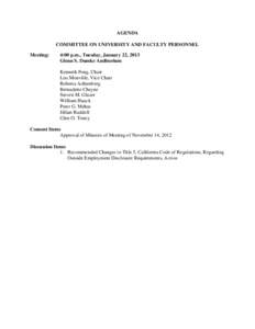 AGENDA COMMITTEE ON UNIVERSITY AND FACULTY PERSONNEL Meeting: 4:00 p.m., Tuesday, January 22, 2013 Glenn S. Dumke Auditorium