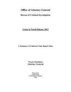 Office of Attorney General Bureau of Criminal Investigation Crime in North Dakota, 2013  A Summary of Uniform Crime Report Data