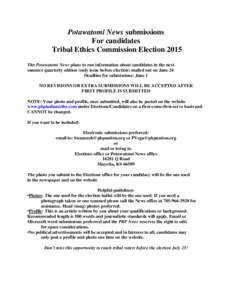 Potawatomi News submissions For candidates Tribal Ethics Commission Election 2015 The Potawatomi News plans to run information about candidates in the next summer quarterly edition (only issue before election) mailed out