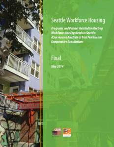 Seattle Workforce Housing Programs and Policies Related to Meeting Workforce Housing Needs in Seattle: A Survey and Analysis of Best Practices in Comparative Jurisdictions