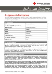 Assignment description Information contained in this Assignment Description is subject to change, as host organisations’ needs evolve. Australian Red Cross will work closely with host organisations and volunteers to en