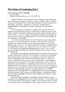 The Nature of Awakening Part I Part I: The Nature of First Awakening by Ric Weinman Printed in Paradigm Shift, Issue 43, July 2009, UK There are all kinds of misconceptions about awakening. These usually take