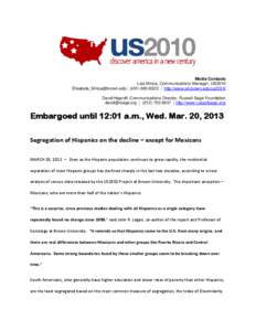 Media Contacts Lisa Minca, Communications Manager, US2010 | ( | http://www.s4.brown.edu/us2010/ David Haproff, Communications Director, Russell Sage Foundation  | (212