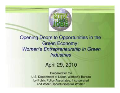 Opening Doors to Opportunities in the Green Economy: Women’s Entrepreneurship in Green Industries  April 29, 2010