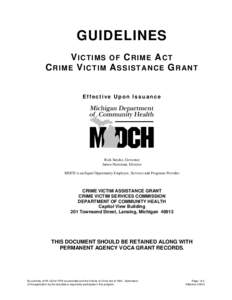 GUIDELINES VICTIMS OF CRIME ACT CRIME VICTIM ASSISTANCE GRANT Effective Upon Issuance  Rick Snyder, Governor