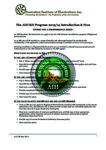 The AIH RH ProgramIntroduction & Fees GIVING YOU A PROFESSIONAL EDGE! As AIH Members, Horticulturists can apply to join the AIH National Accreditation program of Registered Horticulturists. As an RH you will be 