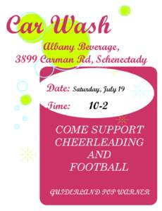 Car Wash Albany Beverage, 3899 Carman Rd, Schenectady Date: Saturday, July 19 Time: