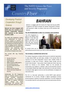 CountryFlyer 2014 Developing Practical Cooperation through Science Bahrain has been engaged with NATO since the creation of the