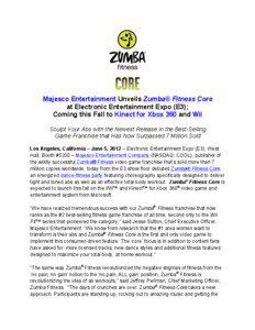  	
  	
  	
  	
  	
  	
  	
  	
  	
  	
  	
  	
  	
  	
  	
  	
    Majesco Entertainment Unveils Zumba® Fitness Core