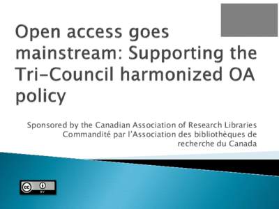 Sponsored by the Canadian Association of Research Libraries Commandité par l’Association des bibliothèques de recherche du Canada  