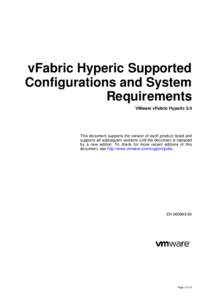 vFabric Hyperic Supported Configurations and System Requirements VMware vFabric Hyperic 5.0  This document supports the version of each product listed and