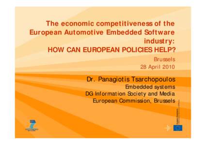 The economic competitiveness of the European Automotive Embedded Software industry: HOW CAN EUROPEAN POLICIES HELP? Brussels 28 April 2010