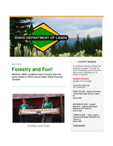 CONTEST WINNERS May 9,2014 Forestry and Fun! Northern Idaho students learn forestry and win cash, prizes in 32nd annual Idaho State Forestry