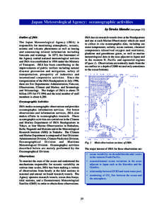 Japan Meteorological Agency: oceanographic activities by Teruko Manabe (see page 11) Outline of JMA JMA has six research vessels (two at the Headquarters and one at each Marine Observatory) which are used