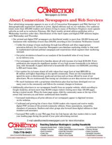 Newspapers & Online  About Connection Newspapers and Web Services Your advertising campaign appears in any or all of Connection Newspapers and Web Services’ 15 demographically segmented markets in print, digital editio