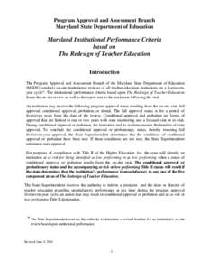 Program Approval and Assessment Branch Maryland State Department of Education Maryland Institutional Performance Criteria based on The Redesign of Teacher Education