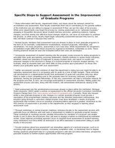 Specific Steps to Support Assessment in the Improvement of Graduate Programs * Share information with faculty, department chairs, and deans about the national context for accreditation and assessment. Most faculty unders