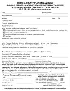 CARROLL COUNTY PLANNING & ZONING BUILDING PERMIT & AGRICULTURAL EXEMPTION APPLICATION Carroll County Courthouse, 114 East 6th St., Carroll, Iowa[removed]1022 http://www.co.carroll.ia.us Date