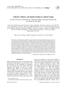 J. theor. Biol, 1–11 doi:yjtbi.3065, available online at http://www.idealibrary.com on Collective Memory and Spatial Sorting in Animal Groups Iain D. Couzinnw, Jens Krausew, Richard Jamesz, Graeme D