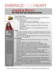 EMBRACEYOURHEART Juggling Stress: AV and Set Up Requirements  Eliz