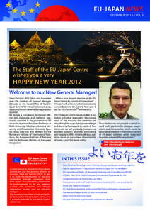 EU-JAPAN NEWS DECEMBER 2011 I 4 VOL 9 The Staff of the EU-Japan Centre wishes you a very