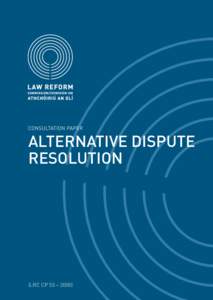 ALTERNATIVE DISPUTE RESOLUTION (LRC CP 50 – 2008)  CONSULTATION PAPER