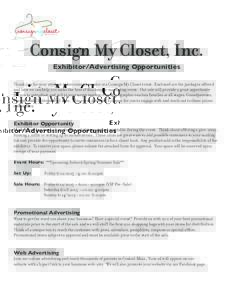 children’s resale events  Consign My Closet, Inc. Exhibitor/Advertising Opportunities  Thank you for your interest in becoming a vendor at a Consign My Closet event. Enclosed are the packages offered