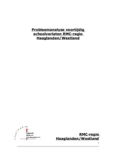 Probleemanalyse voortijdig schoolverlaten RMC-regio Haaglanden/Westland D